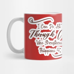 Through Christ Philippians 4:13 text Mug